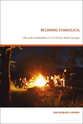 Becoming Evangelical: Life and Liminalities in Christian Youth Groups