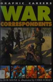 Graphic Careers: War Correspondents