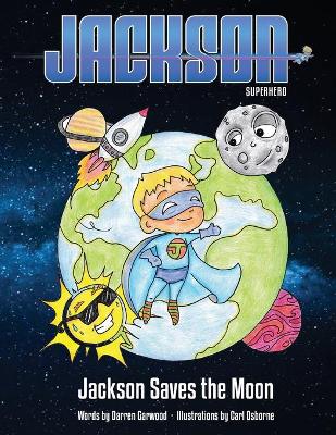 Jackson Superhero: Jackson Saves the Moon