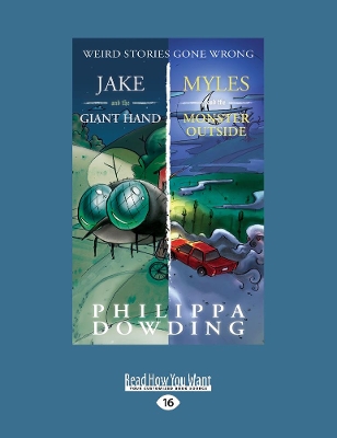 Weird Stories Gone Wrong 2-Book Bundle: Jake and the Giant Hand / Myles and the Monster Outside