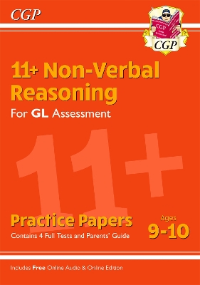 11+ GL Non-Verbal Reasoning Practice Papers - Ages 9-10 (with Parents' Guide & Online Edition)