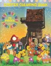 Easter coloring book: lovely easter gift, for toodler and kids, basket, bunnies, eggs and much more, easy and fun!