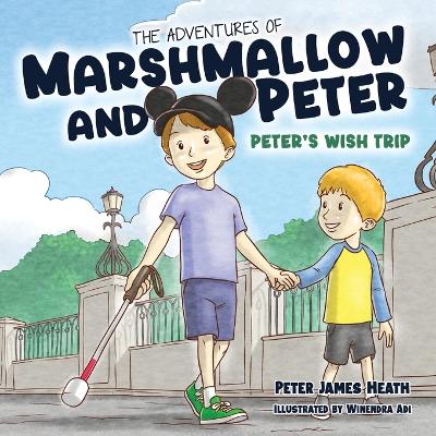 The Adventures of Marshmallow and Peter: Peter's Wish Trip