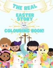 The Real Easter Story & Colouring Book-A Story & Colouring Book.