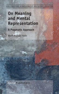 On Meaning and Mental Representation: A Pragmatic Approach