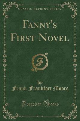 Fanny's First Novel (Classic Reprint)