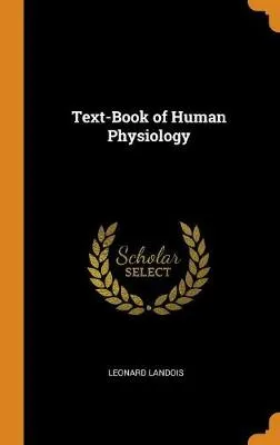 Text-Book of Human Physiology