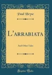 L'arrabiata: And Other Tales (Classic Reprint)