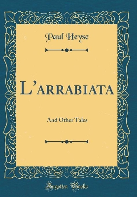 L'arrabiata: And Other Tales (Classic Reprint)