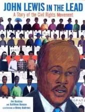 John Lewis In The Lead: A Story of the Civil Rights Movement