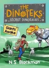 The Secret Dinosaurs #1 (The Dinotek Adventures): Giants Awake!
