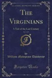 The Virginians, Vol. 3 of 3: A Tale of the Last Century (Classic Reprint)