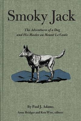 Smoky Jack: The Adventures of a Dog and His Master on Mount Le Conte