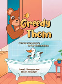 Greedy Thom: A Pointed-Nose Goose in Greedy Thom's Bathtub