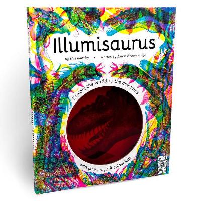 Illumisaurus: Explore the World of Dinosaurs with Your Magic Three Color Lens