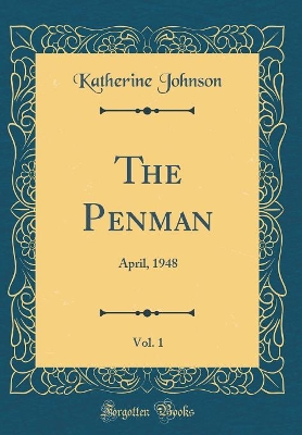 The Penman, Vol. 1: April, 1948 (Classic Reprint)