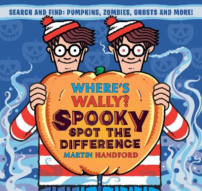 Where's Wally? Spooky Spot the Difference: A Where's Wally? Halloween spot-the-difference activity book from the iconic search-and-find series with vampires, pirates, monsters, ghosts and more - the perfect gift for any age