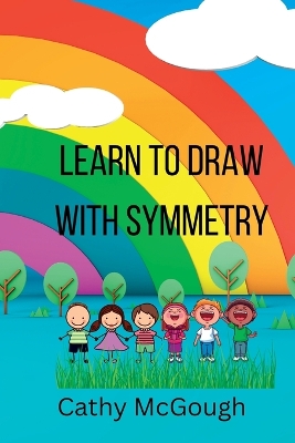 Learn to Draw with Symmetry Book 1