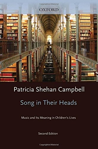 Songs in Their Heads: Music and its Meaning in Children's Lives