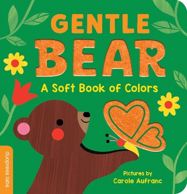 Gentle Bear: A Soft Book of Colors