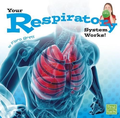 Your Body Systems Your Respiratory System Works