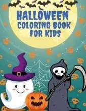 Halloween Coloring Book for Kid: Collection of Fun, Original & Unique Halloween Coloring Pages For Children!