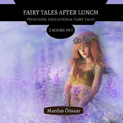 Fairy Tales After Lunch: 2 Books In 1