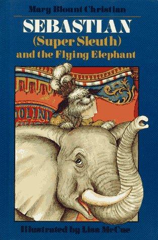 Sebastian and the Flying Elephant: Super Sleuth