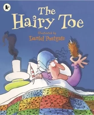 The Hairy Toe: Classic Halloween picture book that will have you howling with laughter – spooky fun for kids age 4-8
