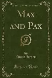 Max and Pax (Classic Reprint)