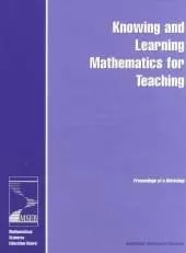 Knowing and Learning Mathematics for Teaching: Proceedings of a Workshop