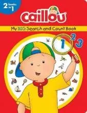 Caillou, My Big Search and Count Book: 2 books in one