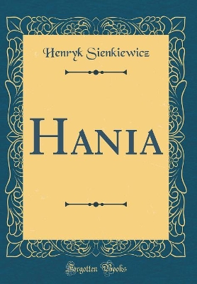 Hania (Classic Reprint)