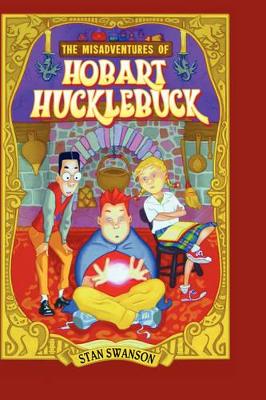 The Misadventures of Hobart Hucklebuck