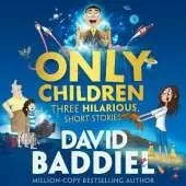 Only Children: Three Hilarious Short Stories