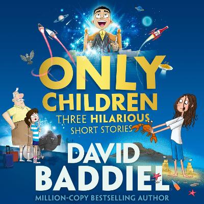 Only Children: Three Hilarious Short Stories