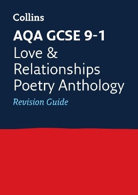 AQA Poetry Anthology Love and Relationships Revision Guide: Ideal for the 2026 and 2027 Exams
