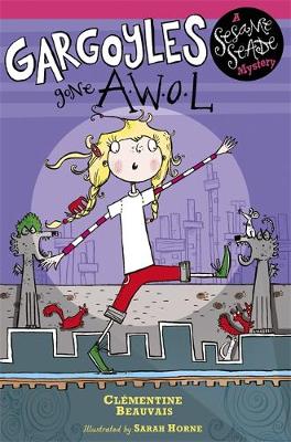 Sesame Seade Mysteries: Gargoyles Gone AWOL: Book 2