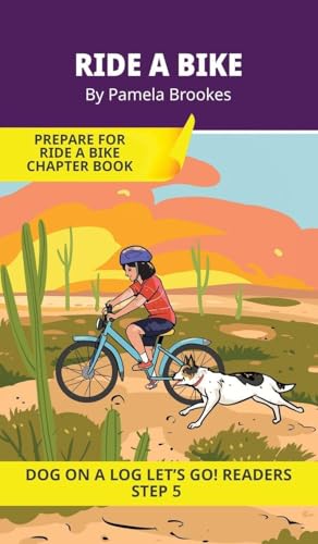 Ride a Bike: Short Decodable Books Prepare Students for Reading DOG ON A LOG Decodable Chapter Books. For Beginning Readers and Students with Dyslexia. (Step 5-Magic/Silent e)