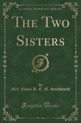 The Two Sisters (Classic Reprint)