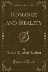 Romance and Reality (Classic Reprint)