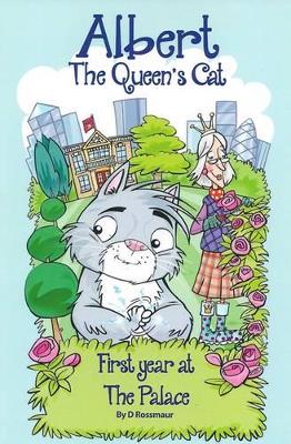 Albert the Queen's Cat: First Year at the Palace