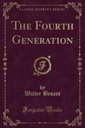 The Fourth Generation (Classic Reprint)