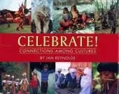 Celebrate!: Connections Among Cultures