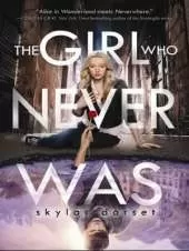 The Girl Who Never Was: Otherworld Book One