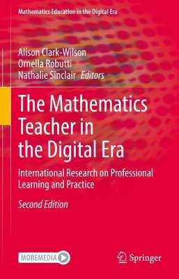 The Mathematics Teacher in the Digital Era: International Research on Professional Learning and Practice