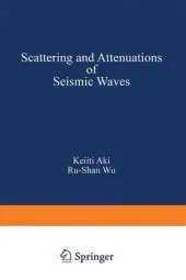 Scattering and Attenuations of Seismic Waves, Part I