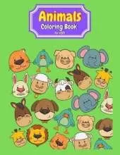 Animals Coloring Book for Kids: 55 Cute Coloring Pages with cute Animals for kids animals coloring book for kids ages 3-7 animals coloring book for boys animals coloring book for girls