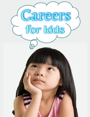 Careers for Kids - a book for children: Jobs for children