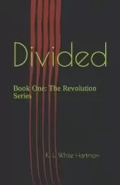 Divided: Book One: The Revolution Series